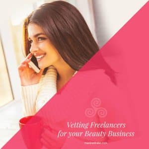 vetting freelancers for your beauty business