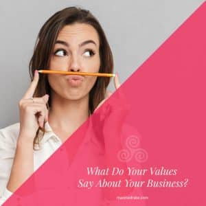 what do your values say about your business maxine drake consulting