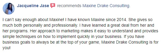 Maxine Drake testimonial - Jackqueline Jase