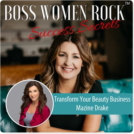 boss women rock podcast transform beauty business with maxine drake esthetician business coach