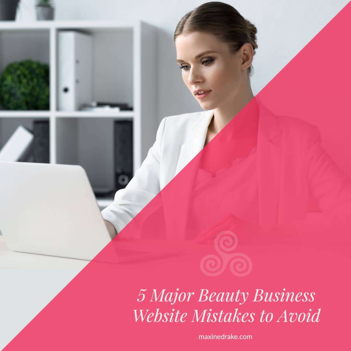Five Major Beauty Business Website Mistakes to Avoid